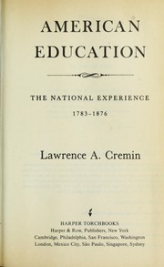 Cover of American Education: The National Experience, 1783-1876