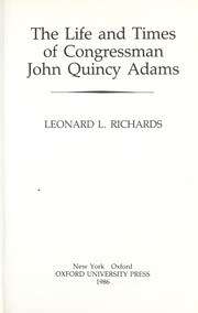 Cover of The Life and Times of Congressman John Quincy Adams