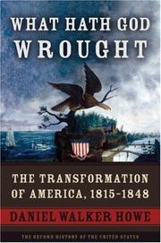 Cover of What Hath God Wrought: The Transformation of America, 1815-1848