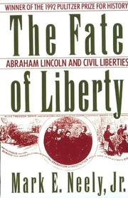 Cover of The Fate of Liberty: Abraham Lincoln and Civil Liberties