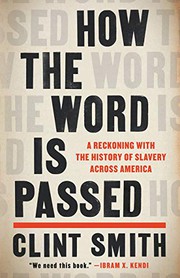 Cover of How the Word Is Passed: A Reckoning with the History of Slavery Across America