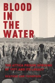 Cover of Blood in the Water: The Attica Prison Uprising of 1971 and Its Legacy