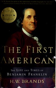 Cover of The First American: The Life and Times of Benjamin Franklin