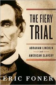 Cover of The Fiery Trial: Abraham Lincoln and American Slavery