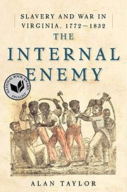 Cover of The Internal Enemy: Slavery and War in Virginia, 1772-1832