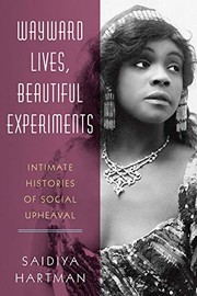 Cover of Wayward Lives, Beautiful Experiments: Intimate Stories of Social Upheaval