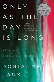 Cover of Only as the Day Is Long: New and Selected Poems
