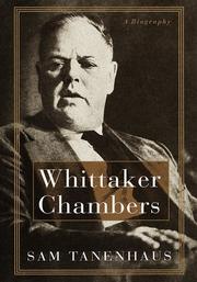 Cover of Whittaker Chambers: A Biography