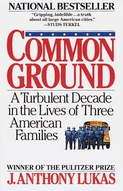 Cover of Common Ground: A Turbulent Decade in the Lives of Three American Families