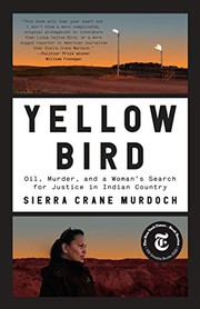 Cover of Yellow Bird: Oil, Murder, and a Woman's Search for Justice in Indian Country