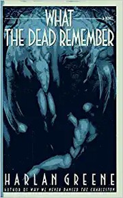 Cover of What the Dead Remember