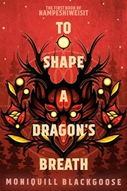 Cover of To Shape a Dragon’s Breath