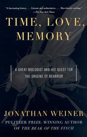 Cover of Time, Love, Memory: A Great Biologist and His Quest for the Origins of Behavior