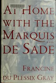 Cover of At Home with the Marquis de Sade: A Life