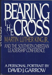 Cover of Bearing the Cross: Martin Luther King Jr. and the Southern Christian Leadership Conference