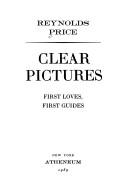 Cover of Clear Pictures: First Loves, First Guides