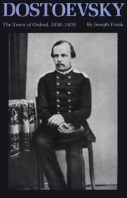 Cover of Dostoevsky: The Years of Ordeal, 1850–1859
