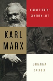 Cover of Karl Marx: A Nineteenth-Century Life