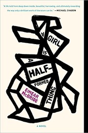 Cover of A Girl Is a Half-formed Thing