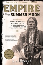Cover of Empire of the Summer Moon: Quanah Parker and the Rise and Fall of the Comanches, the Most Powerful Indian Tribe in American History