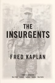 Cover of The Insurgents: David Petraeus and the Plot to Change the American Way of War