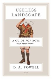 Cover of Useless Landscape, or A Guide for Boys