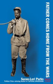 Cover of Father Comes Home from the Wars (Parts 1, 2, 3)