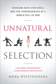 Cover of Unnatural Selection: Choosing Boys over Girls, and the Consequences of a World Full of Men
