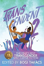 Cover of Transcendent 2: The Year's Best Transgender Speculative Fiction