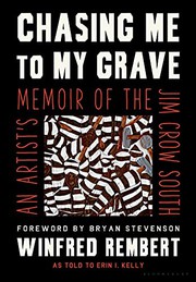 Cover of Chasing Me to My Grave: An Artist's Memoir of the Jim Crow South