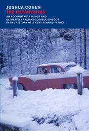Cover of The Netanyahus: An Account of a Minor and Ultimately Even Negligible Episode in the History of a Very Famous Family