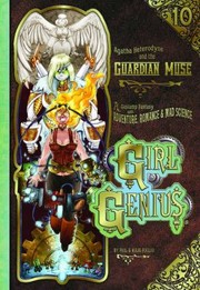 Cover of Girl Genius, Volume 10: Agatha Heterodyne and the Guardian Muse
