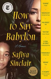 Cover of How to Say Babylon: A Memoir