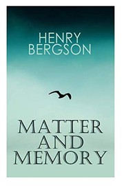 Cover of Matter and Memory